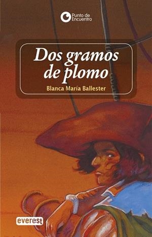 DOS GRAMOS DE PLOMO | 9788498459005 | BALLESTER, Mª BLANCA