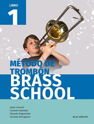 MÉTODO DE TROMBÓN. LIBRO 1 | 9788491421085 | CERVERÓ, JAVIER / GASTALDO, CONRADO / NOGUEROLES, EDUARDO