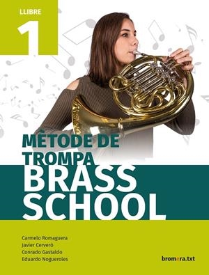METODE DE TROMPA. LLIBRE 1 | 9788490267820 | CERVERÓ, JAVIER / GASTALDO, CONRADO / NOGUEROLES, EDUARDO