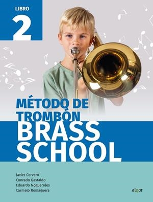 MÉTODO DE TROMBÓN. LIBRO 2 | 9788491422327 | CERVERÓ, JAVIER / GASTALDO, CONRADO / NOGUEROLES, EDUARDO