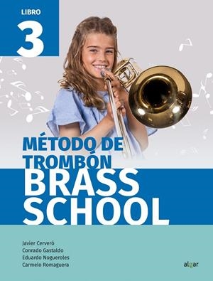MÉTODO DE TROMBÓN. LIBRO 3 | 9788491421986 | CERVERÓ, JAVIER / GASTALDO, CONRADO / NOGUEROLES, EDUARDO