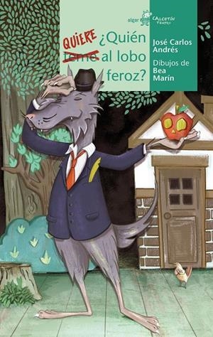 ¿QUIÉN QUIERE AL LOBO FEROZ? | 9788491424086 | ANDRÉS GONZÁLEZ, JOSÉ CARLOS