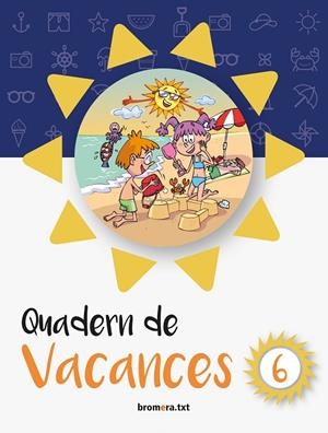 QUADERN DE VACANCES 6 (ED. VALENCIANA) | 9788490267561 | LABARI, JOSE ÁNGEL