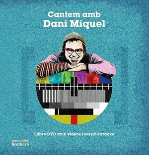 CANTEM AMB DANI MIQUEL | 9788490268070 | MIQUEL, DANI