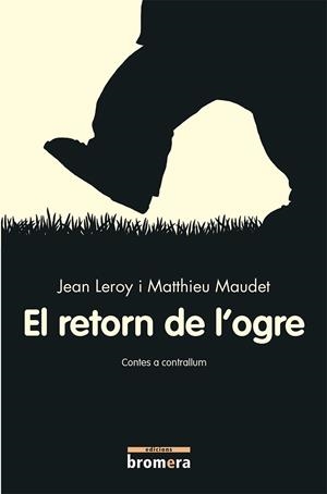 EL RETORN DE L'OGRE | 9788490268063 | LEROY, JEAN