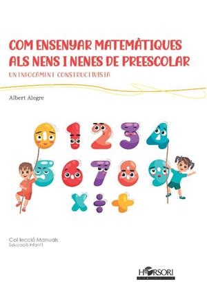 COM ENSENYAR MATEMATIQUES ALS NENS I NENES DE PREESCOLAR | 9788412616729 | ALEGRE, ALBERT