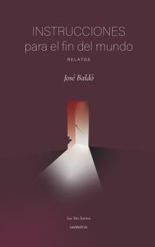 INSTRUCCIONES PARA EL FIN DEL MUNDO | 9788496793811 | BALDÓ, JOSÉ