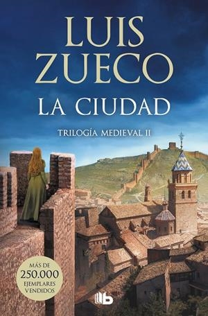 CIUDAD, LA (TRILOGÍA MEDIEVAL 2) | 9788413145600 | ZUECO, LUIS