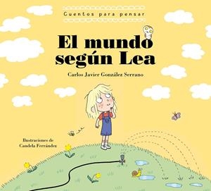 MUNDO SEGÚN LEA, EL. CUENTOS PARA PENSAR | 9788448863739 | GONZALEZ SERRANO, CARLOS JAVIER