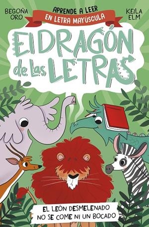 DRAGÓN DE LAS LETRAS 02, EL. EL LEÓN DESMELENADO NO SE COME NI UN BOCADO | 9788448863753 | ORO, BEGOÑA