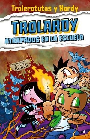 TROLARDY 04. ATRAPADOS EN LA ESCUELA | 9788427050587 | TROLEROTUTOS Y HARDY