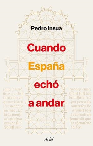 CUANDO ESPAÑA ECHÓ A ANDAR | 9788434433694 | INSUA, PEDRO