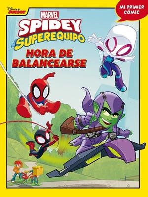 SPIDEY Y SU SUPEREQUIPO 03 : HORA DE BALANCEARSE | 9788418610257 | MARVEL