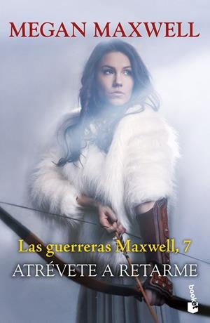 GUERRERAS MAXWELL 07, LAS. ATRÉVETE A RETARME | 9788408268338 | MAXWELL, MEGAN