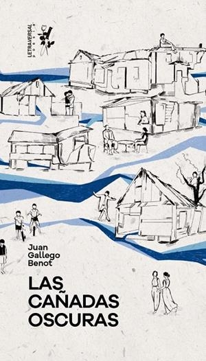 CAÑADAS OSCURAS, LAS | 9788412640069 | GALLEGO BENOT, JUAN