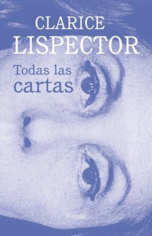 TODAS LAS CARTAS (LISPECTOR) | 9788419419651 | LISPECTOR, CLARICE