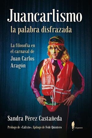 JUANCARLISMO, LA PALABRA DISFRAZADA | 9788419188243 | PEREZ CASTAÑEDA, SANDRA