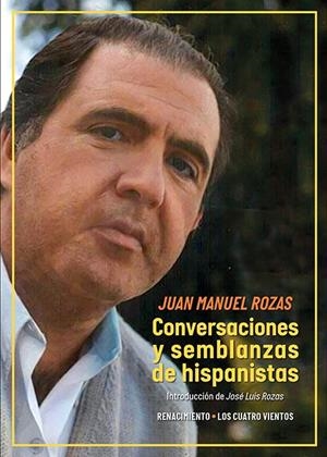 CONVERSACIONES Y SEMBLANZAS DE HISPANISTAS | 9788419617859 | ROZAS, JUAN MANUEL