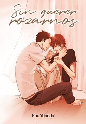 SIN QUERER ROZARNOS | 9788418739248 | YONEDA, KOU
