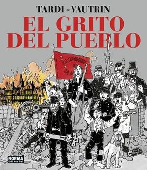 GRITO DEL PUEBLO, EL (NUEVA EDICION INTEGRAL) | 9788467960396 | TARDI / VAUTRIN