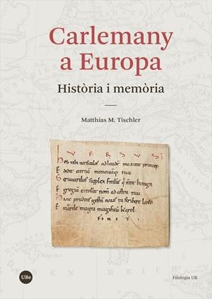 CARLEMANY A EUROPA | 9788491688969 | TISCHLER, MATTHIAS