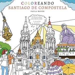 COLOREANDO SANTIAGO DE COMPOSTELA | 9788494861901