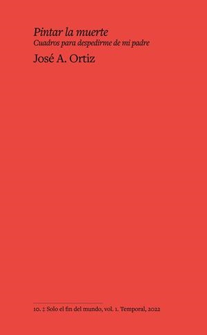PINTAR LA MUERTE | 9788412193367 | ORTIZ, JOSÉ ANTONIO