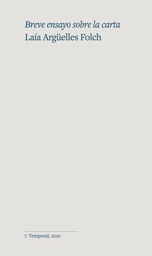 BREVE ENSAYO SOBRE LA CARTA | 9788412193343 | ARGÜELLES FOLCH, LAÍA