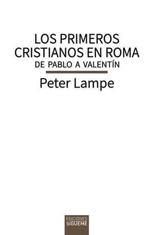 PRIMEROS CRISTIANOS EN ROMA, LOS | 9788430121502 | LAMPE, PETER