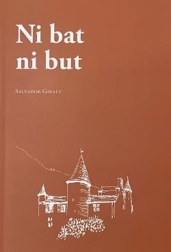 NI BAT NI BUT | 9788494798191 | GIRALT, SALVADOR