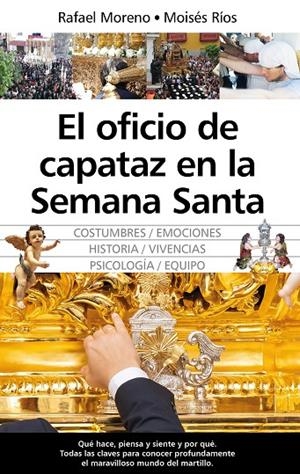 OFICIO DE CAPATAZ EN LA SEMANA SANTA, EL | 9788411313025 | RÍOS BERMÚDEZ, MOISÉS / MORENO RODRÍGUEZ, RAFAEL 