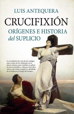 CRUCIFIXIÓN | 9788411313247 | ANTEQUERA, LUIS
