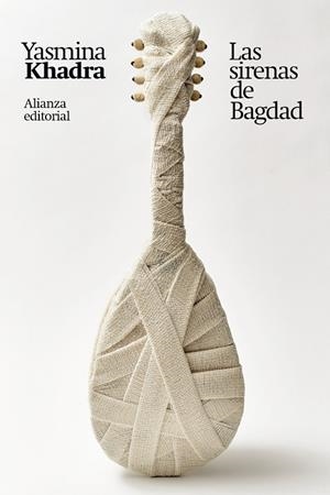 SIRENAS DE BAGDAD, LAS | 9788411481748 | KHADRA, YASMINA