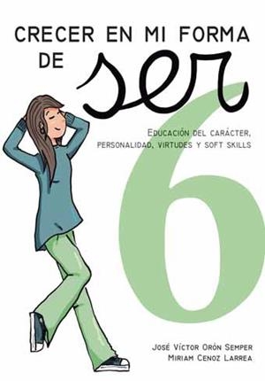 CRECER EN MI FORMA DE SER 6 (16-18 AÑOS) | 9788472786189 | ORÓN SEMPER, JOSÉ VÍCTOR
