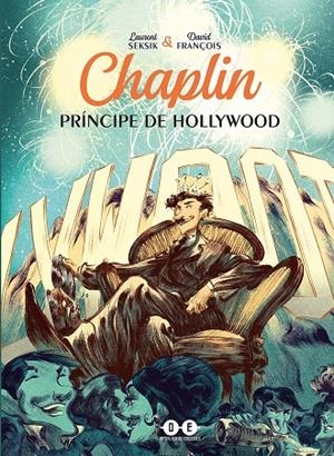 CHAPLIN. PRINCIPE EN HOLLYWOOD | 9788412096811 | SEKSIK, LAURENT