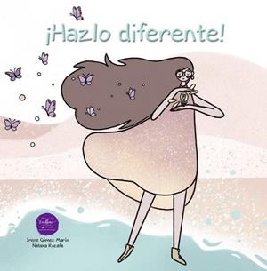 ¡HAZLO DIFERENTE! | 9788412528886 | GÓMEZ MARÍN, IRENE