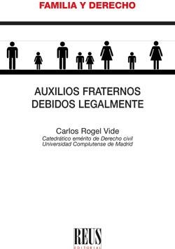 AUXILIOS FRATERNOS DEBIDOS LEGALMENTE | 9788429027068 | ROGEL VIDE, CARLOS