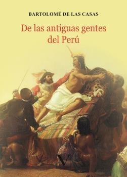 DE LAS ANTIGUAS GENTES DEL PERÚ | 9788413379258 | DE LAS CASAS, BARTOLOME