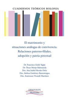 EL MATRIMONIO Y SITUACIONES ANÁLOGAS DE CONVIVENCIA. RELACIONES PATERNO-FILIALES, ADOPCIÓN Y PATRIA POTESTAD | 9788411229531 | VICANDI MARTÍNEZ, ARANTZAZU