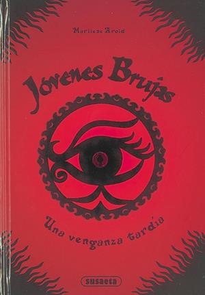 JÓVENES BRUJAS. UNA VENGANZA TARDÍA | 9788467797114 | AROLD, MARLIESE