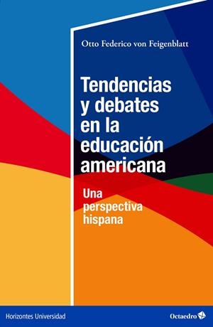 TENDENCIAS Y DEBATES EN LA EDUCACIÓN AMERICANA | 9788419312150 | VON FEIGENBLATT, OTTO FEDERICO