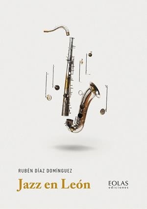 JAZZ EN LEÓN | 9788419453273 | DÍAZ DOMÍNGUEZ, RUBÉN