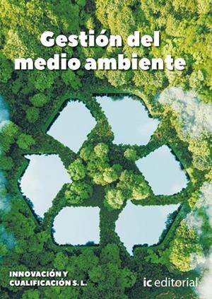 GESTIÓN DEL MEDIO AMBIENTE | 9788411039147 | INNOVACIÓN Y CUALIFICACIÓN S. L.