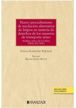 NUEVO PROCEDIMIENTO DE RESOLUCIÓN ALTERNATIVA DE LITIGIOS EN MATERIA DE DERECHOS DE LOS USUARIOS DE TRANSPORTE AEREO | 9788411254250 | FONTESTAD PORTALÉS, LETICIA