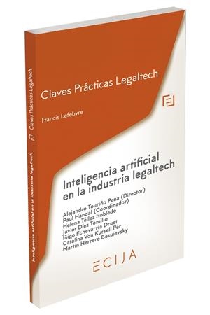 INTELIGENCIA ARTIFICIAL EN LA INDUSTRIA LEGALTECH | 9788418899836 | LEFEBVRE-EL DERECHO