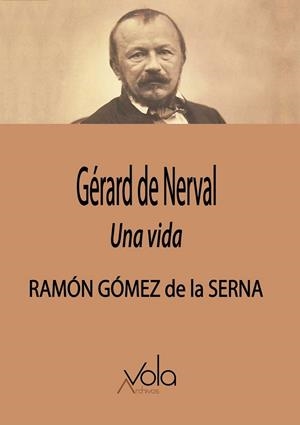 GÉRARD DE NERVAL | 9788412484243 | GOMEZ DE LA SERNA, RAMON