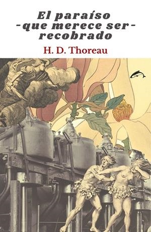 PARAÍSO QUE MERECE SER RECOBRADO, EL | 9788412538663 | THOREAU, HERY DAVID