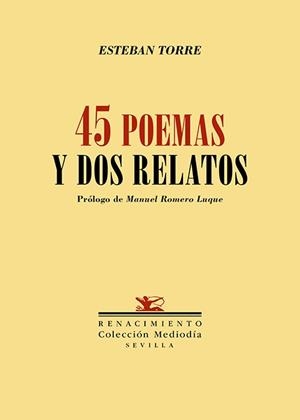 CUARENTA Y CINCO POEMAS Y DOS RELATOS | 9788419617897 | TORRE, ESTEBAN