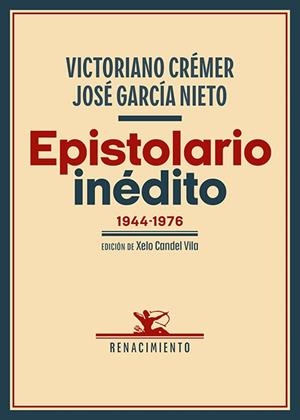 EPISTOLARIO INÉDITO (1944-1976) | 9788419617781 | CRÉMER ALONSO, VICTORIANO / GARCIA NIETO, JOSÉ