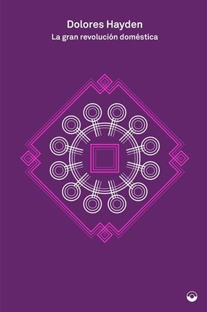 GRAN REVOLUCIÓN DOMÉSTICA, LA | 9788412525878 | HAYDEN, DOLORES